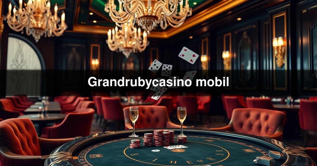 Grandrubycasino mobil