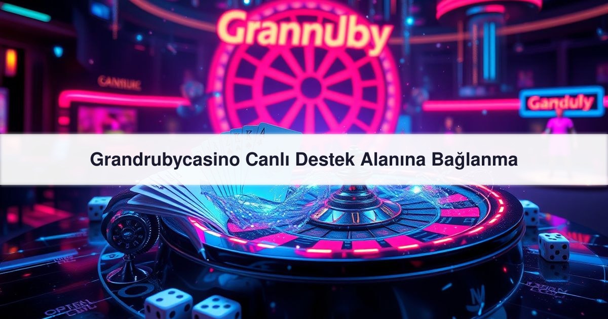 Grandrubycasino Canlı