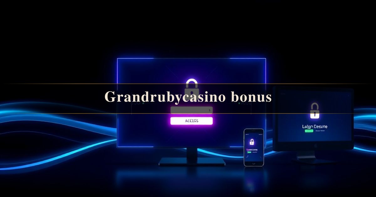 Grandrubycasino bonus