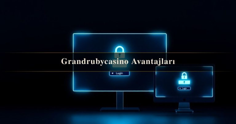 Grandrubycasino Avantajları