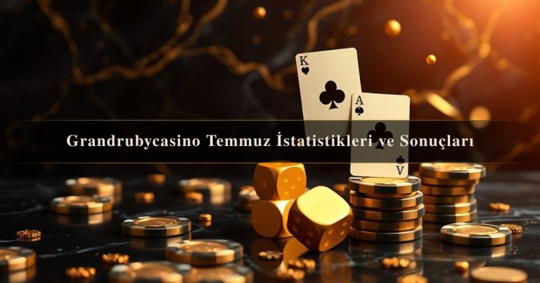 Grandrubycasino Temmuz